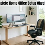 Complete Home Office Setup Checklist